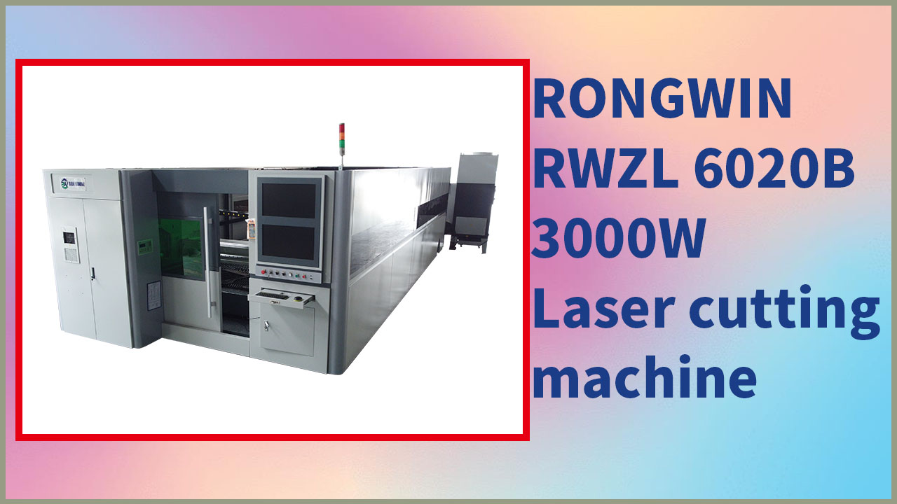 RONGWIN giới thiệu máy cắt laser loại kín RWZL-6020B 3000W.
