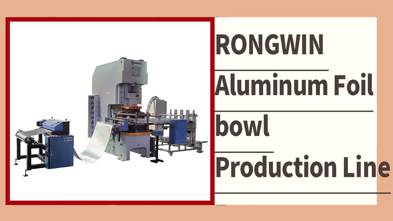Dây chuyền sản xuất máy đột dập khí nén tự động hoàn toàn RONGWIN 63T dùng cho bát nhôm lá