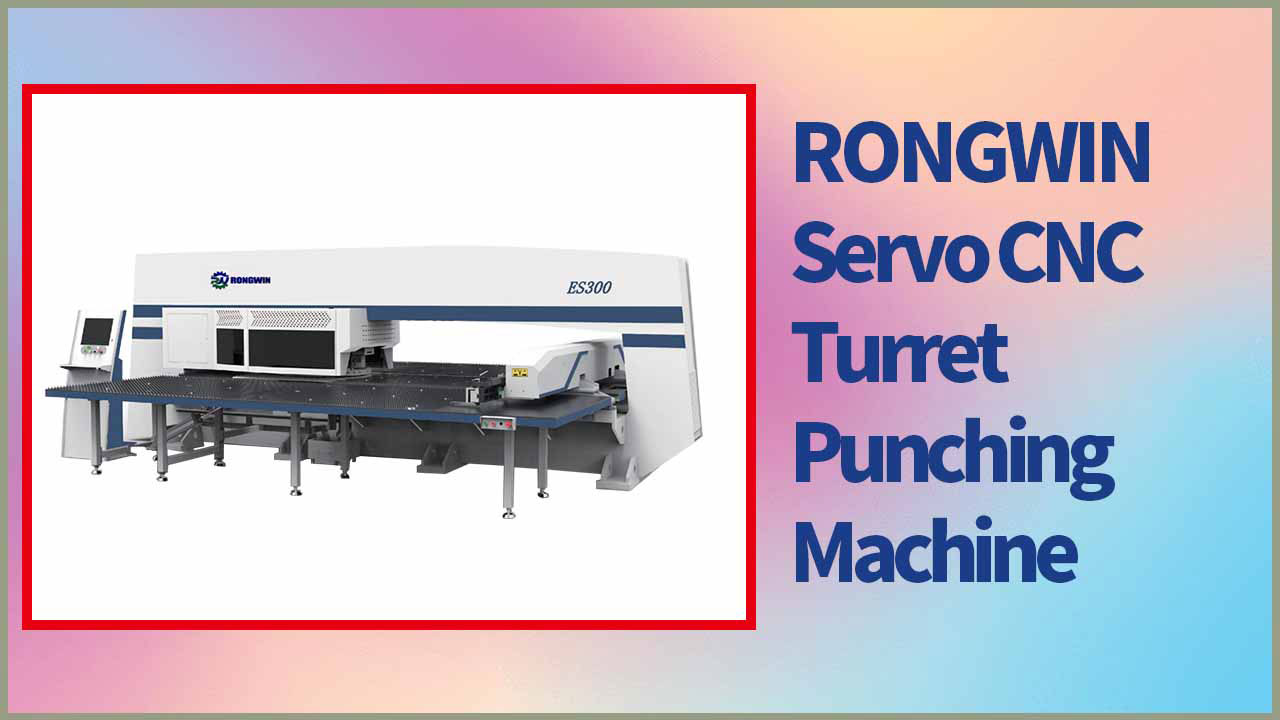RONGWIN giới thiệu đến bạn máy đột dập tháp pháo CNC servo độ chính xác cao, tốc độ nhanh và hiệu quả cao.