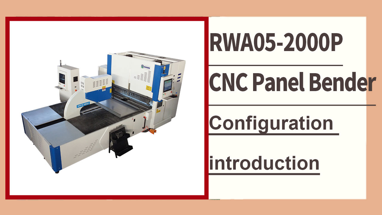 RONGWIN giới thiệu cấu hình máy uốn tấm CNC RWA05-2000P.