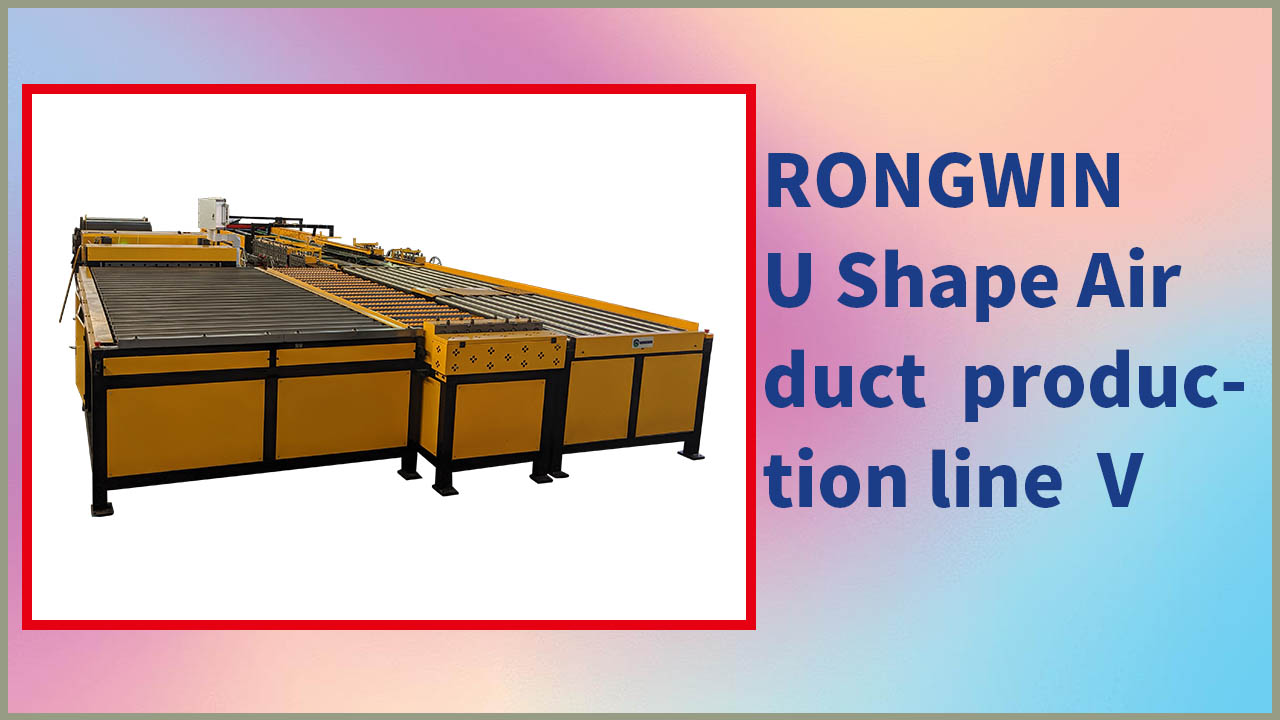 RONGWIN giới thiệu dây chuyền sản xuất ống dẫn hình chữ U cho ngành ô tô, cùng vai trò của từng bộ phận.