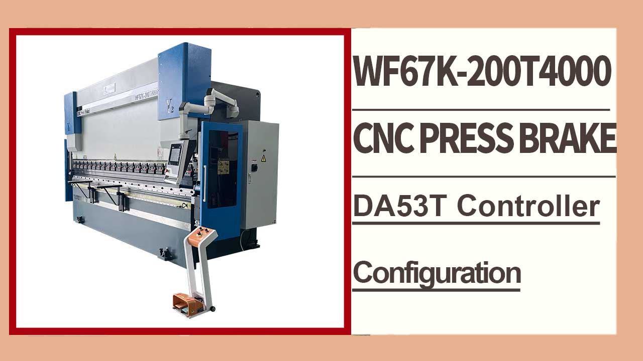 WF67K-E 200T4000 DA53T Bộ điều khiển tiết kiệm năng lượng CNC ép phanh thử nghiệm uốn